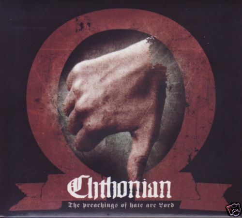 CHTHONIAN "The Preachings Of Hate Are Lord" Digipak CD