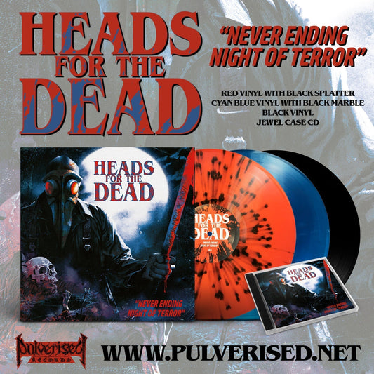 HEADS FOR THE DEAD "Never Ending Night Of Terror" LP, CD & T-Shirt available now!