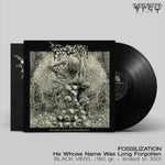 FOSSILIZATION "He Whose Name Was Long Forgotten" 12" Mini LP
