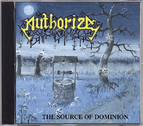 AUTHORIZE "The Source Of Dominion + Bonus Tracks" CD