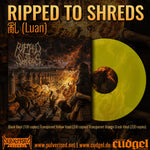 RIPPED TO SHREDS "亂 (Luan)" LP