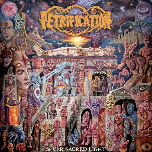 PETRIFICATION "Sever Sacred Light" Gatefold LP