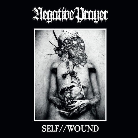 NEGATIVE PRAYER "Self // Wound" Digipak CD