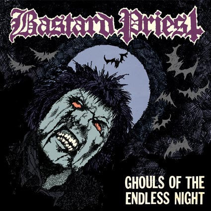 BASTARD PRIEST "Ghouls Of The Endless Night" LP