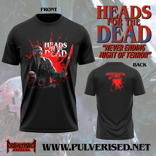 HEADS FOR THE DEAD "Never Ending Night Of Terror" T-Shirt