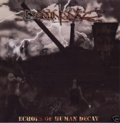 DOMINANCE "Echoes Of Human Decay" CD