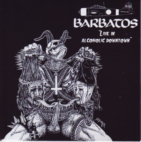 BARBATOS "Live In Alcoholic Downtown" CD