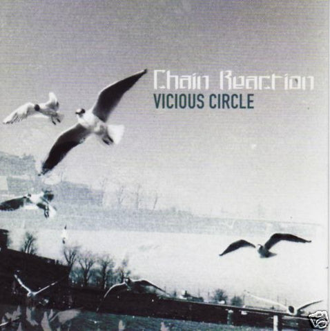 CHAIN REACTION "Vicious Circle" CD