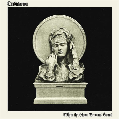 TRIBULATION "Where The Gloom Becomes Sound" LP