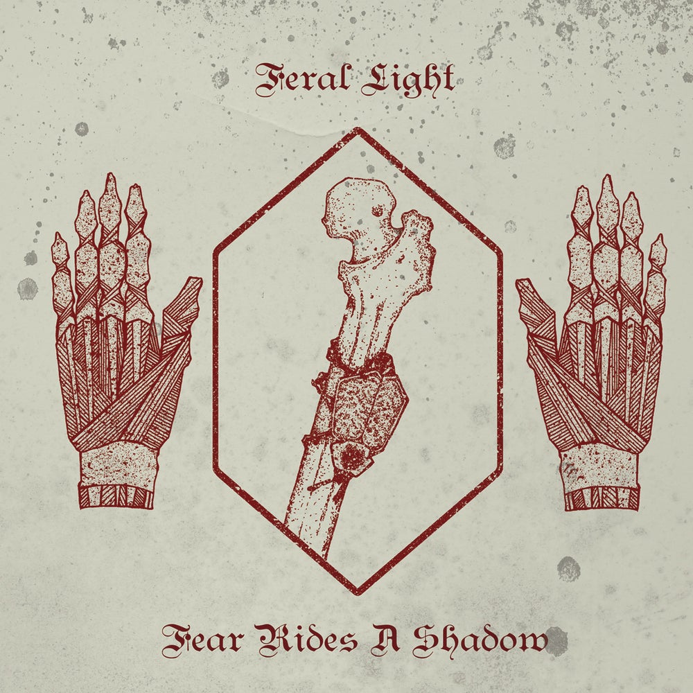 FERAL LIGHT "Fear Rides A Shadow" LP