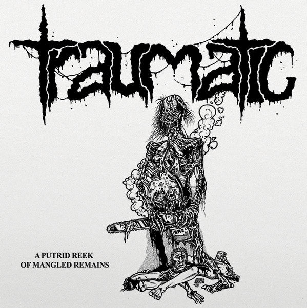 TRAUMATIC "A Putrid Reek Of Mangled Remains" LP