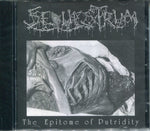 SEQUESTRUM "The Epitome Of Putridity" Mini CD