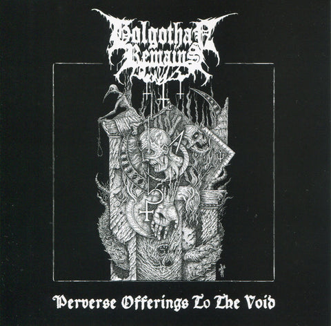 GOLGOTHAN REMAINS "Perverse Offerings To The Void" CD